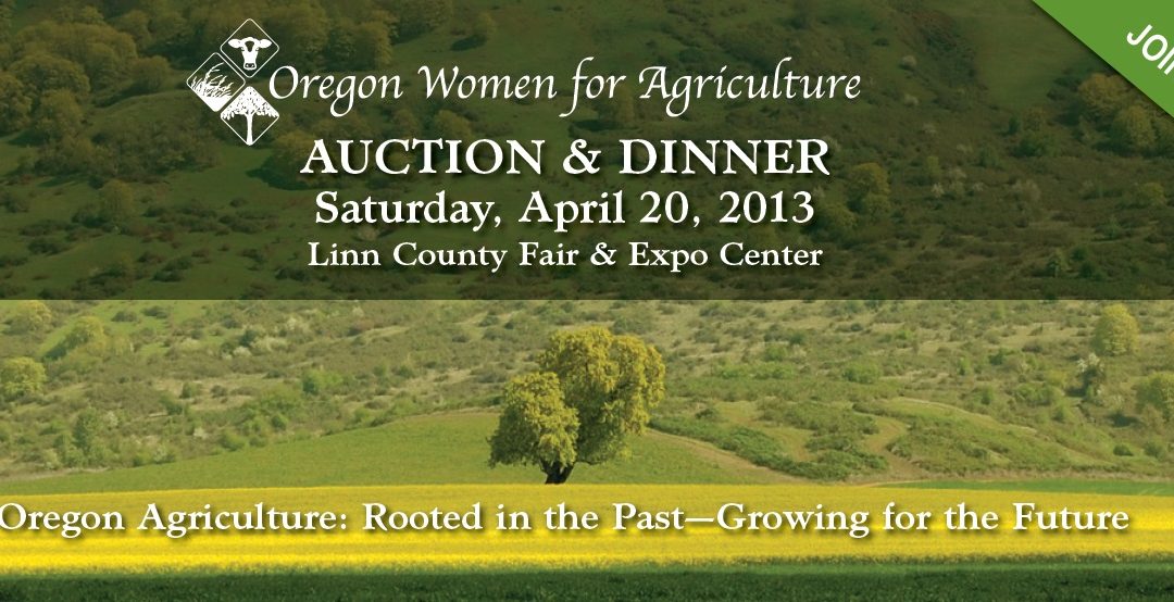 Oregon Agriculture: Rooted in the Past – Growing for the Future 2013 OWA Auction